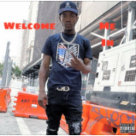 Welcome me in | Boomplay Music