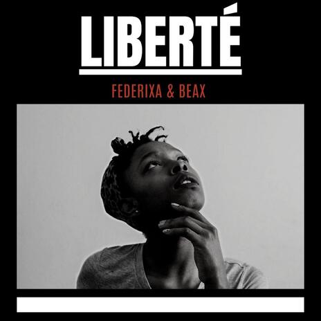 Liberté ft. BEAX