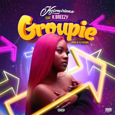 Groupie ft. K Breezy | Boomplay Music