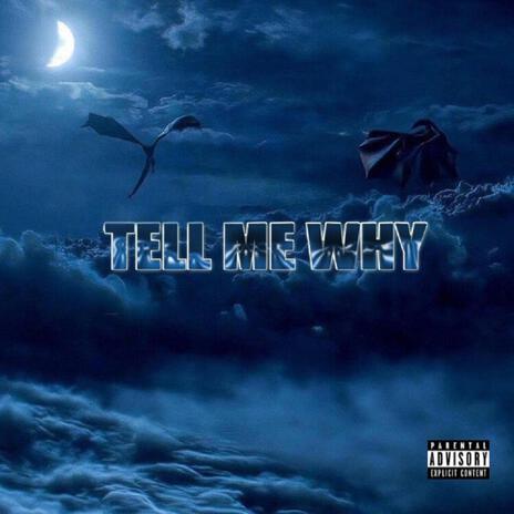 Tell Me Why ft. Josh Greatorex | Boomplay Music