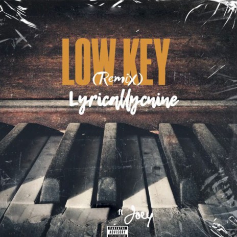 Low-Key (Remix) ft. Joey | Boomplay Music