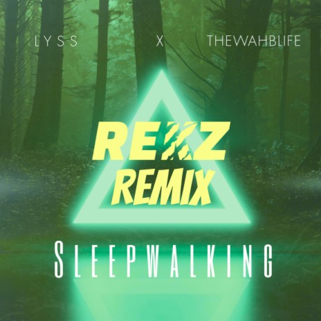 Sleepwalking - (REKZ Remix) ft. Lyss Ornelaz & REKZ | Boomplay Music