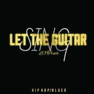 Let The Guitar Sing lyrics | Boomplay Music