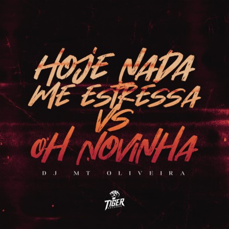 Hoje nada me estressa x Oh Novinha ft. Mc Gw | Boomplay Music