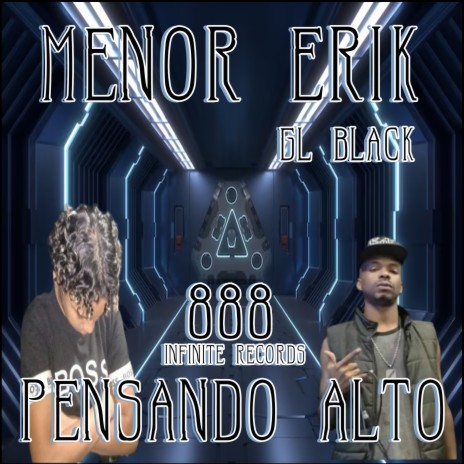 Pensando Alto ft. Menor Erik | Boomplay Music