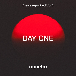 Day One (News Report Edition)