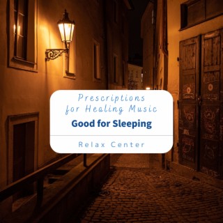 Prescriptions for Healing Music - Good for Sleeping