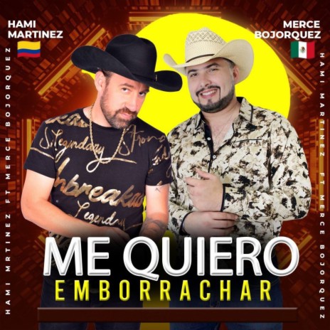 Me Quiero Emborrachar ft. Hami Martinez | Boomplay Music