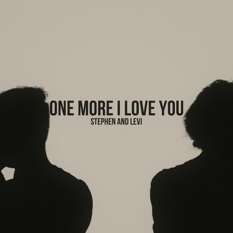 One More I Love You | Boomplay Music