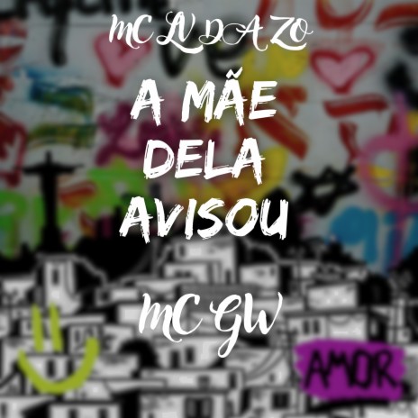 A Mãe Dela Avisou ft. Mc Gw | Boomplay Music