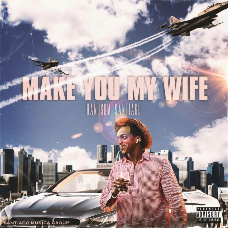 Make You My Wife | Boomplay Music