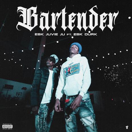 Bartender ft. EBK Durk | Boomplay Music