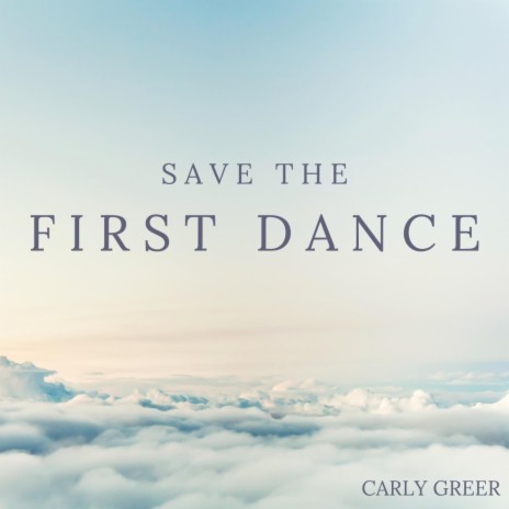 Save The First Dance | Boomplay Music