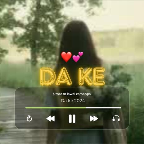 Da ke 2024 | Boomplay Music