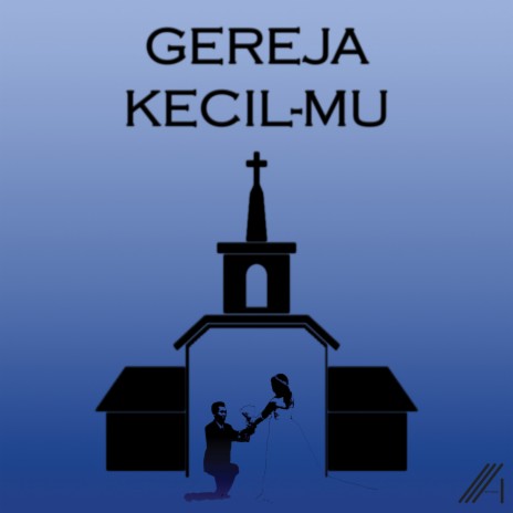 Gereja Kecil-Mu | Boomplay Music