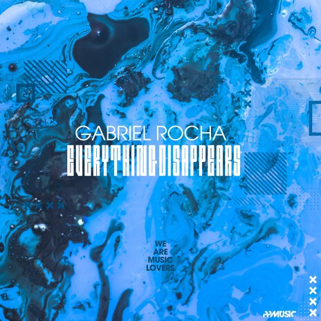 Everything Disappears ft. Gabriel Rocha | Boomplay Music