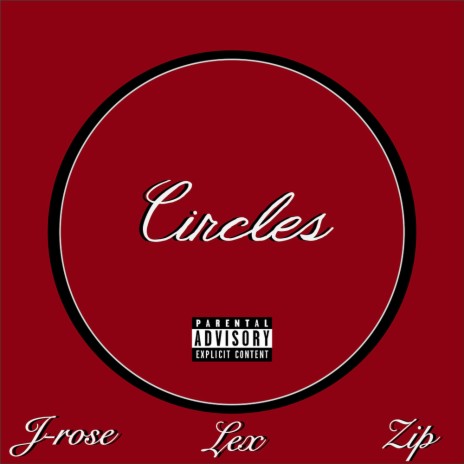 CIRCLES ft. ZIP & LEX
