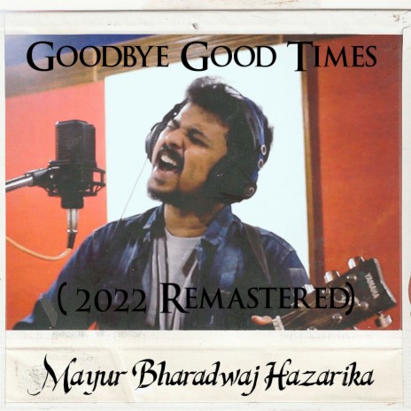 Goodbye Good Times (2022 Remastered)