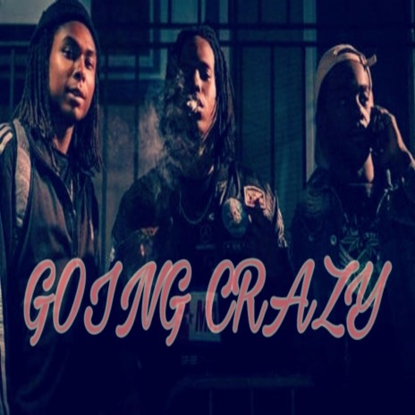 Goin Crazy | Boomplay Music