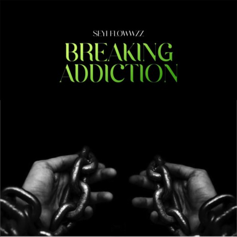 Breaking Addiction | Boomplay Music