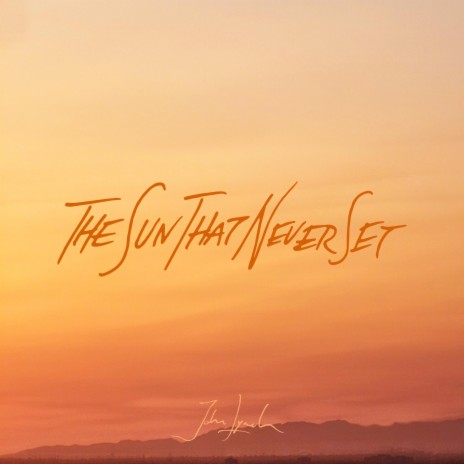 The Sun That Never Set | Boomplay Music