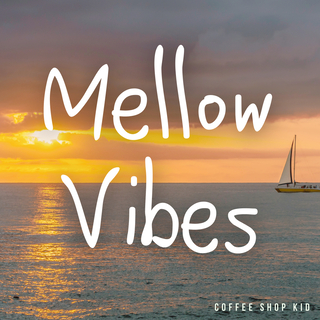 Mellow Vibes