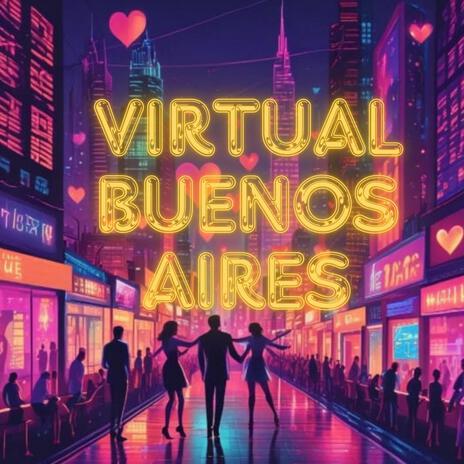 Virtual Buenos Aires | Boomplay Music