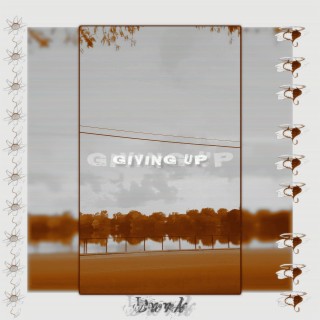 Giving Up // Back n Forth lyrics | Boomplay Music