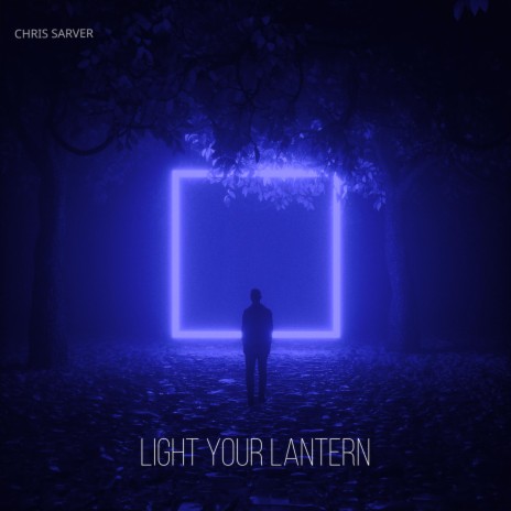 Light Your Lantern | Boomplay Music