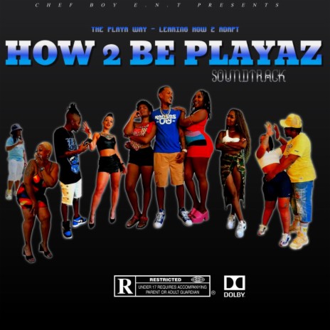 How 2 Be Playaz ft. Mac Sause & Wil Kidd | Boomplay Music