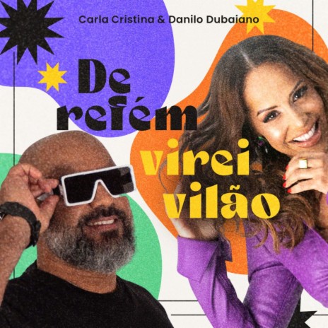 De Refém Virei Vilão ft. Danilo Dubaiano | Boomplay Music