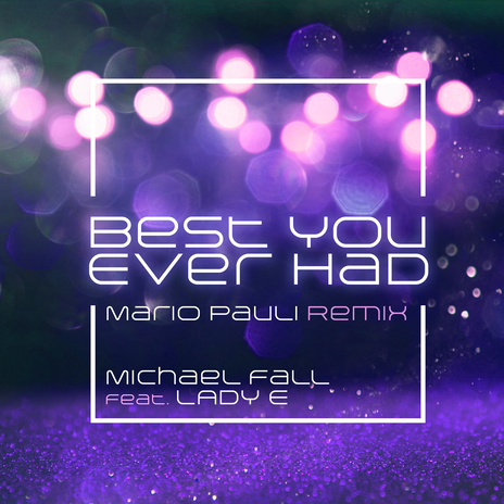 Best You Ever Had (Mario Pauli Extended Remix) ft. Lady E | Boomplay Music