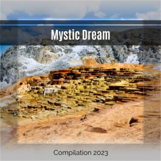 Mystic Dream Compilation 2023