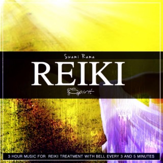 Swami Rama Reiki: Spirit (3 Hour Music for Reiki Treatment With Bell Every 3 and 5 Minutes)