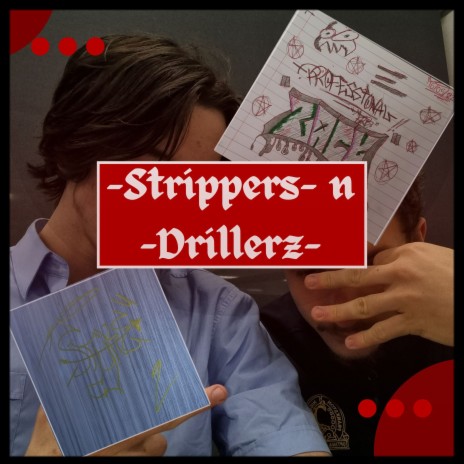 Strippers n Drillerz | Boomplay Music