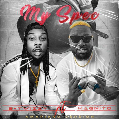 My Spec (Amapiano Version) ft. Magnito | Boomplay Music