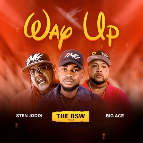 Way Up ft. STEN JODDI & BIG ACE | Boomplay Music