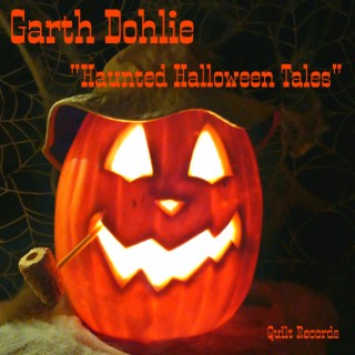 Garth Dohlie's Haunted Halloween Tales