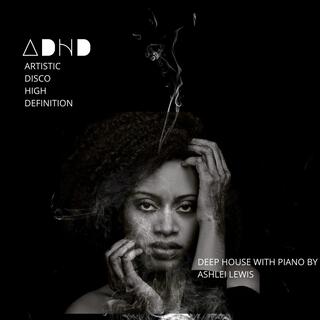 ADHD: Artistic Disco High Definition