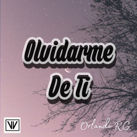 Olvidarme de Ti | Boomplay Music