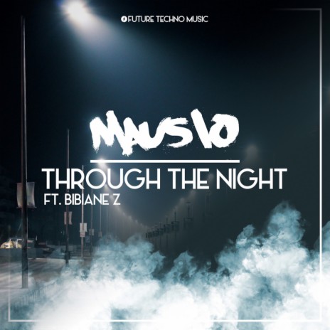 Through the Night ft. Bibiane Z | Boomplay Music