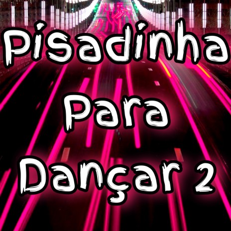 Pisadinha para Dançar 2 | Boomplay Music