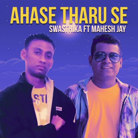 Ahase Tharu Se ft. Swasthika | Boomplay Music