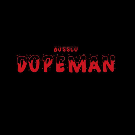 DopeMan | Boomplay Music