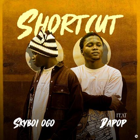 Shortcut ft. Dapop | Boomplay Music