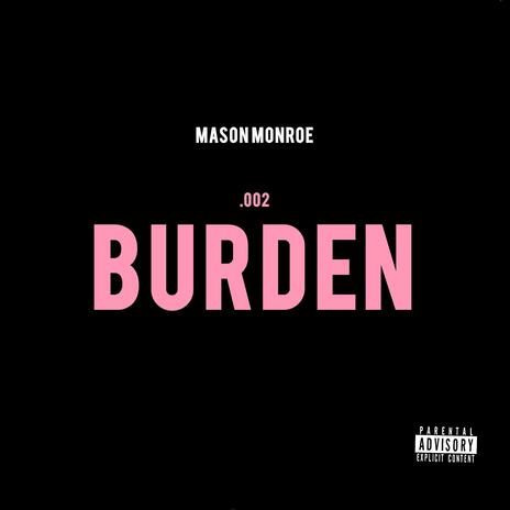 Burden | Boomplay Music