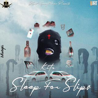 Sleep for Slips