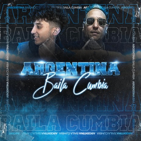 Argentina Baila Cumbia ft. Mak Donal | Boomplay Music