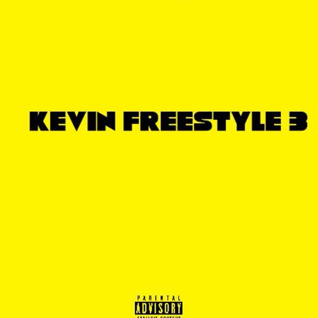 Kevin freestyle 3 | Boomplay Music