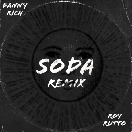 SODA (Remix) ft. Roy Rutto | Boomplay Music